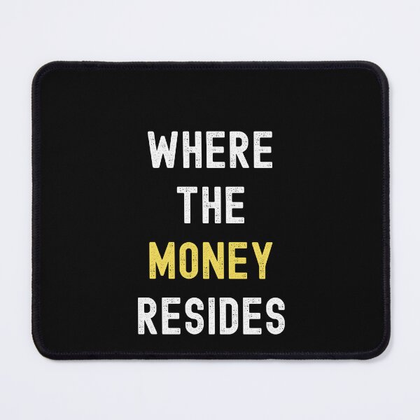Item preview, Where The Money Resides designed and sold by XardGoods.