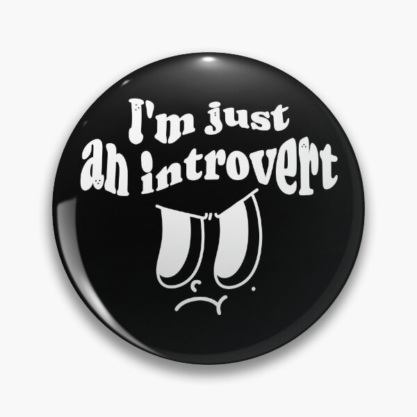 Item preview,  I am just an introvert - social anxiety unhappy mood designed and sold by TNwandesignart.