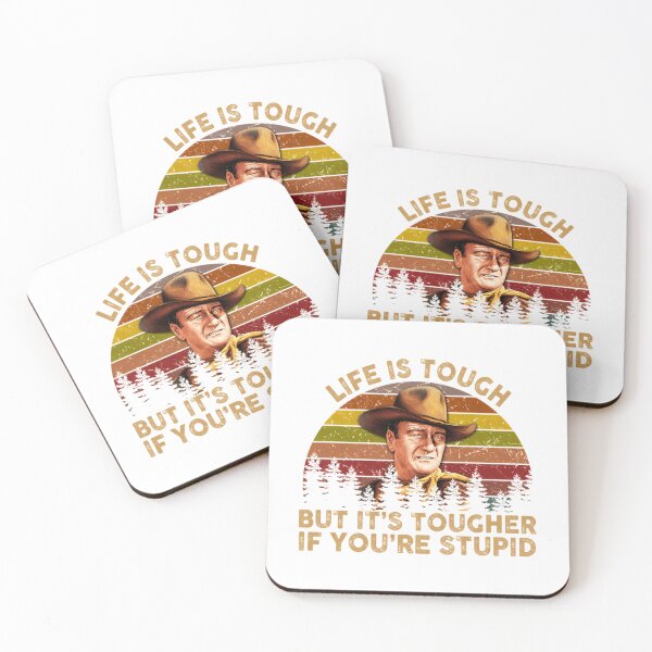 Item preview, John Wayne Life Is Tough But It's Tougher If You're Stupid Sunset	 designed and sold by ewcovlcck44.