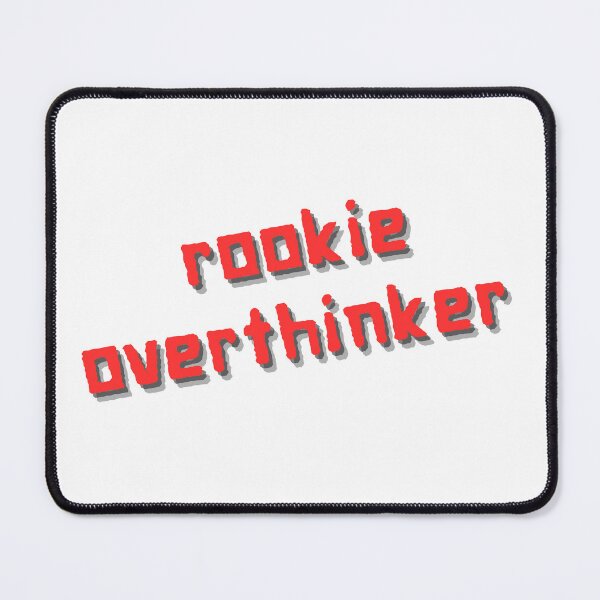 Item preview, Rookie overthinker, someday I'll get promoted designed and sold by CleanDecor.