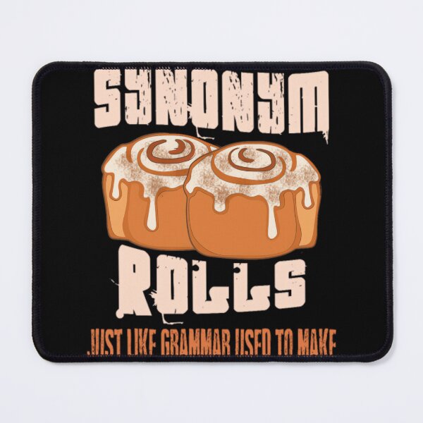 Item preview, Synonym Rolls Just Like Grammar Teacher Fun designed and sold by ioqayxxsyzx24.