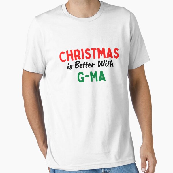 Item preview, Christmas Is Better With G-Ma designed and sold by AgustinaTshirt.