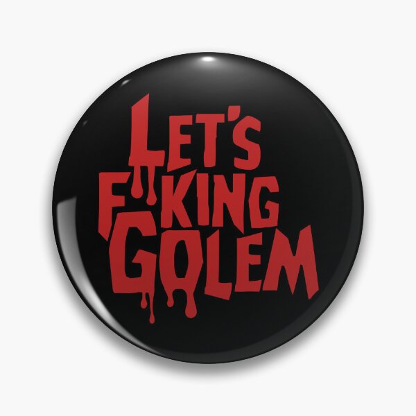 Item preview, Let's F**king Golem designed and sold by Miriam Anzovin.