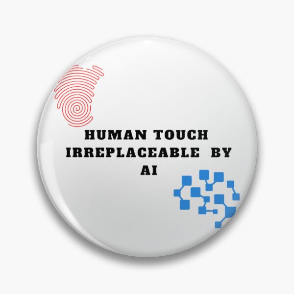 Item preview, Human touch are irreplaceable  by artificial intelligence ai designed and sold by Design E Khaas.