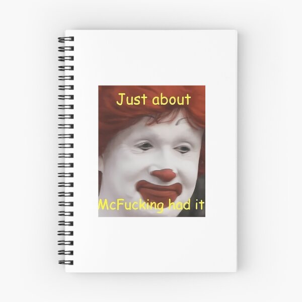 Item preview, just about mcfucking had it meme  	 designed and sold by ewcovlcck44.