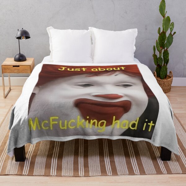 Item preview, just about mcfucking had it meme designed and sold by ewcovlcck44.