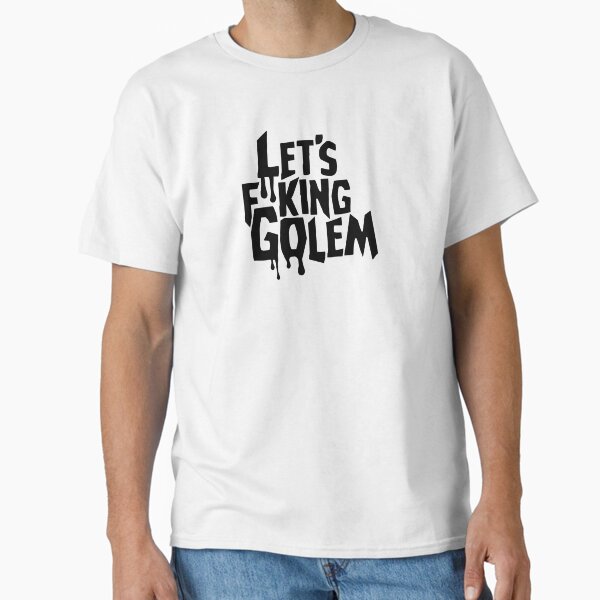 Item preview, Let's F**king Golem designed and sold by Miriam Anzovin.