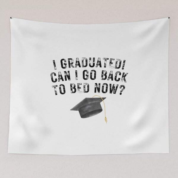 Item preview, I Graduated Can I Go Back to Bed Now School Graduation Gifts designed and sold by FarisyStore.