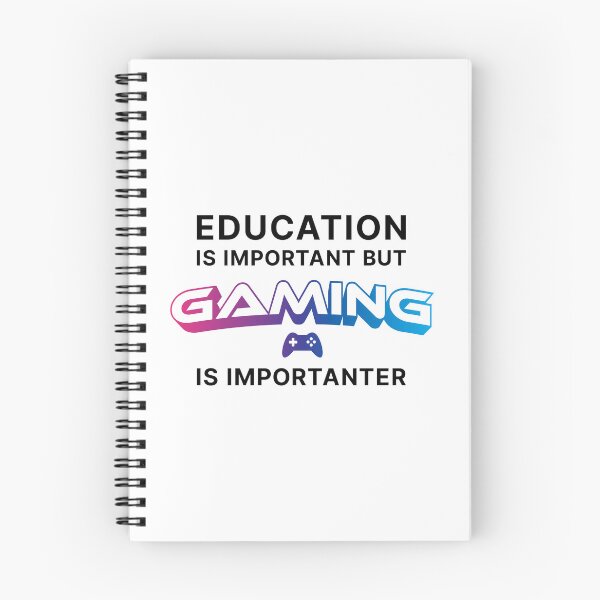 Item preview, Education is Important but Gaming is Importanter (Black text) designed and sold by STUDIO-72.