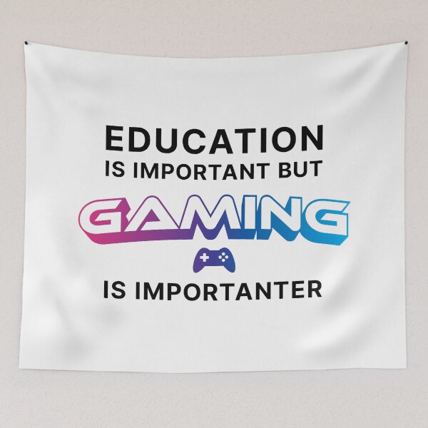 Item preview, Education is Important but Gaming is Importanter (Black text) designed and sold by STUDIO-72.