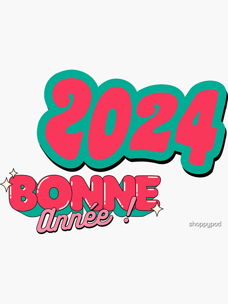 Bonne année 2024 bonne année | Sticker