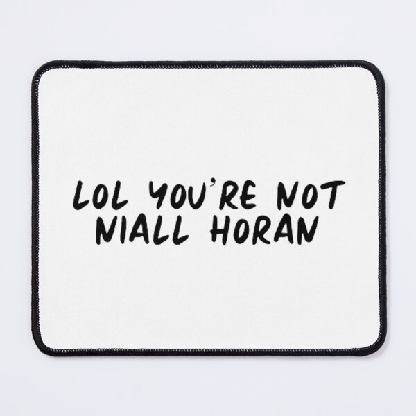 Item preview, lol you're not niall horan designed and sold by cgarrison23.