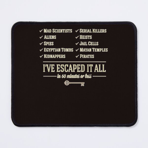 Item preview, I&X27;Ve Escaped It All Escape Rooms designed and sold by LisaWegne.