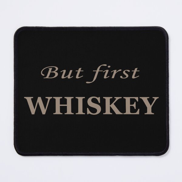 Item preview, But first whiskey funny quote sayings jokes slogan designed and sold by Alexaltay.