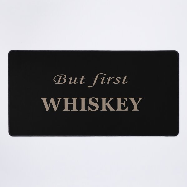 Item preview, But first whiskey funny quote sayings jokes slogan designed and sold by Alexaltay.