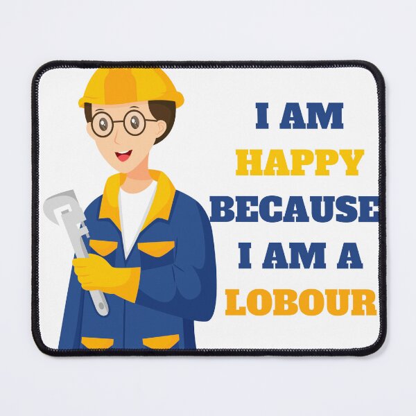 Item preview, i am happy because i am a labour classic t shirt designed and sold by sangram9337.