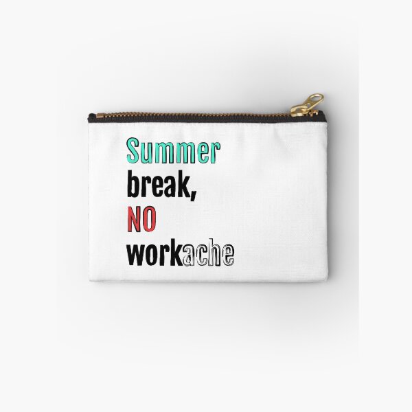 Item preview, Summer break, no workache designed and sold by QuotopiaThreads.