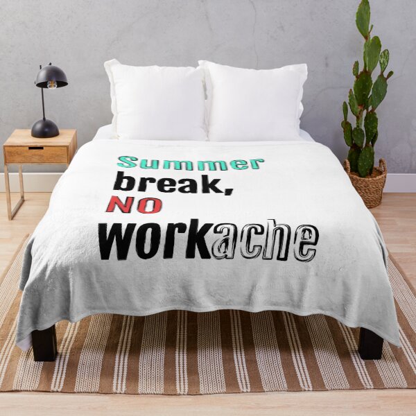 Item preview, Summer break, no workache designed and sold by QuotopiaThreads.