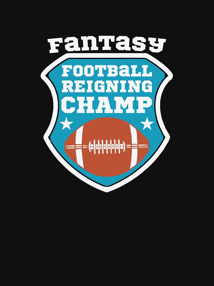 Fantasy Football Reigning Champ Champion Winner T Shirt For Sale By