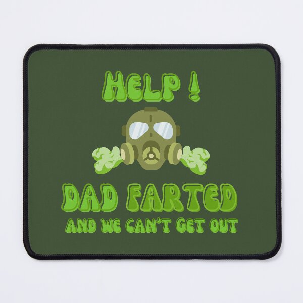 Item preview, Help Dad Farted And We Can't Get Out designed and sold by Wordsmith-Wear.