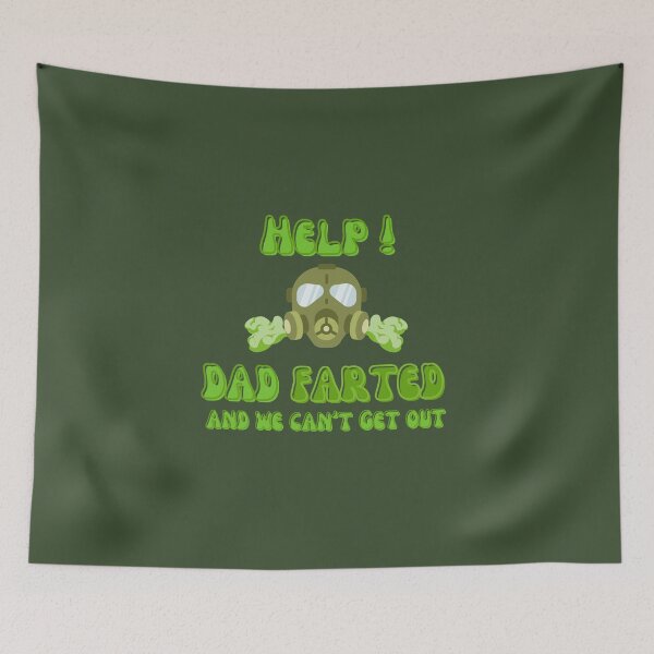 Item preview, Help Dad Farted And We Can't Get Out designed and sold by Wordsmith-Wear.