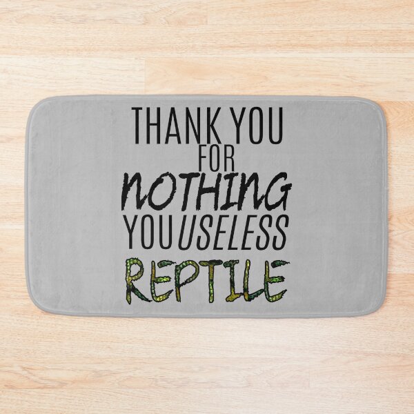 Item preview, Thank You For Nothing, You Useless Reptile designed and sold by MargritVelarde.