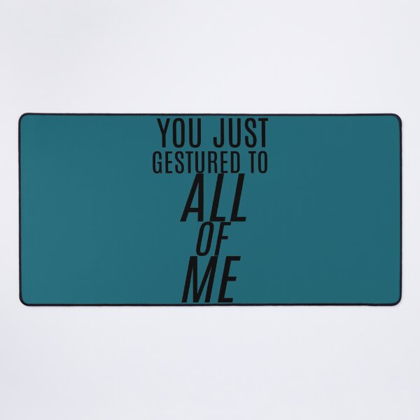 Item preview, You Just Gestured to All of Me designed and sold by MargritVelarde.