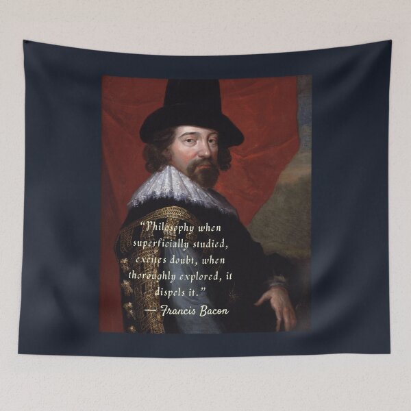 Item preview, Francis Bacon portrait and quote: Philosophy when superficially studied, excites doubt.. designed and sold by artbleed.