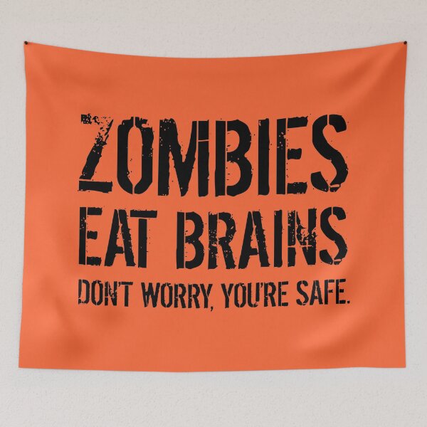 Item preview, ZOMBIES EAT BRAINS DON'T WORRY, YOU'RE SAFE. B designed and sold by JCBA.