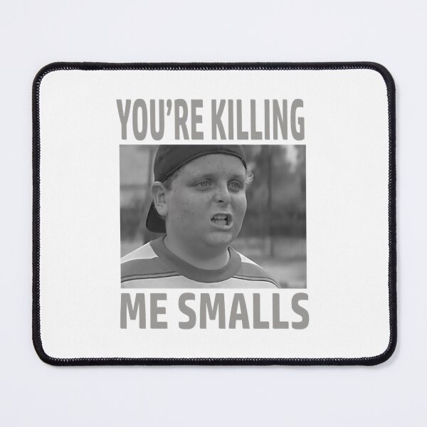 Item preview, You're Killing Me Smalls designed and sold by tevfdrbbgs9.