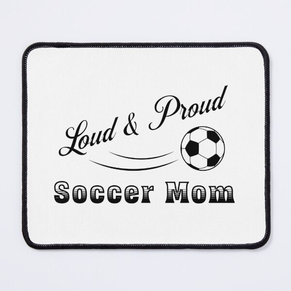 Item preview, Lous and Proud Soccer Mom Funny Quote designed and sold by wheresthekarma.