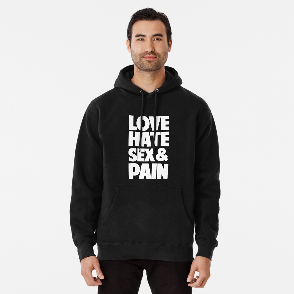 Love,Hate,Sex & Pain