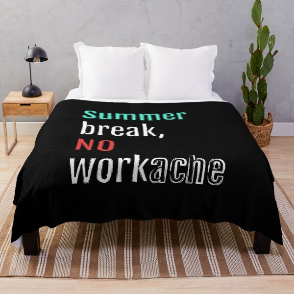 Item preview, Summer break, NO workache (Black Edition) designed and sold by QuotopiaThreads.