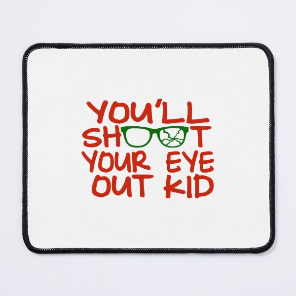 Item preview, Youll Shoot Your Eye Out Kid designed and sold by tevfdrbbgs9.