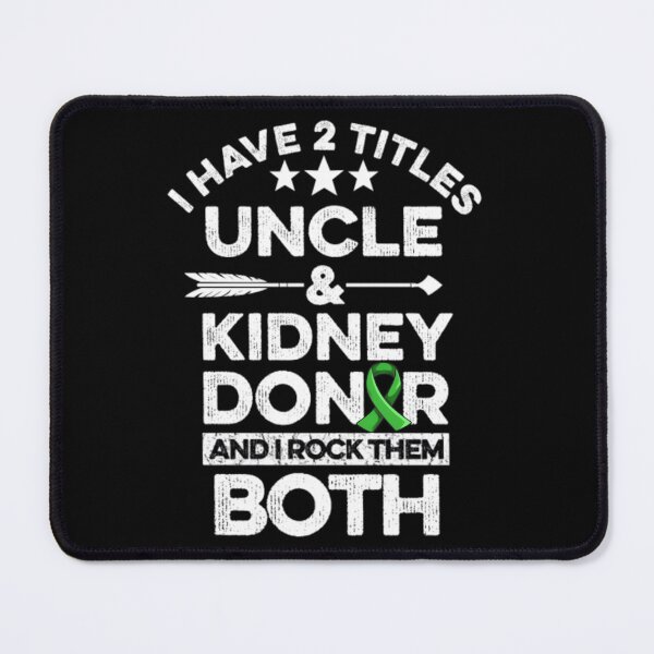 Item preview, Organ Donation Quote for your Kidney Donor Uncle	 designed and sold by squlxzupjft31.