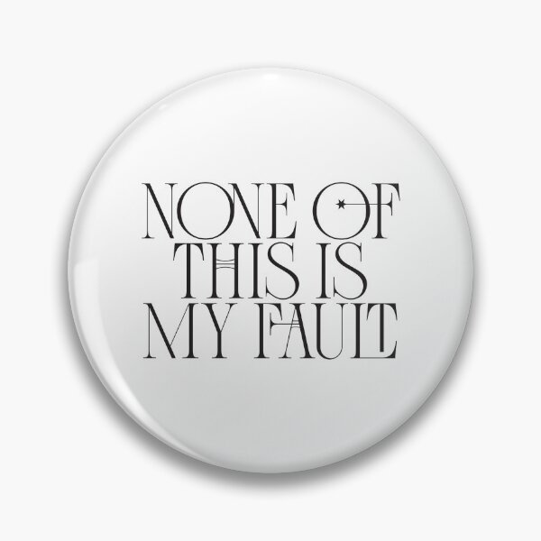 Item preview, None Of This Is My Fault - Typographic designed and sold by SorryFrog.