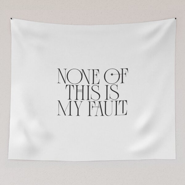 Item preview, None Of This Is My Fault - Typographic designed and sold by SorryFrog.