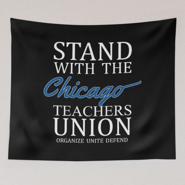 Item preview, Stand With The Chicago Teachers Union On Strike	 designed and sold by uqchhkevj34.