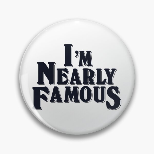 Item preview, I'm Nearly FamouS  	 designed and sold by vbxmdwsoc33.
