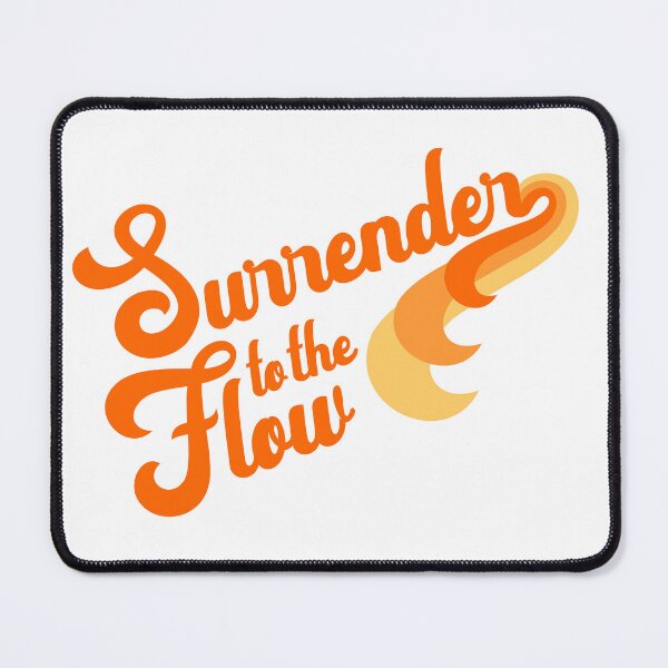 Item preview, Surrender to the Flow designed and sold by RUKindDesign.