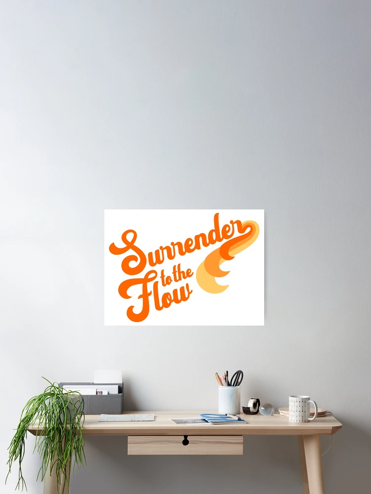 Thumbnail 2 of 3, Poster, Surrender to the Flow designed and sold by RUKindDesign.