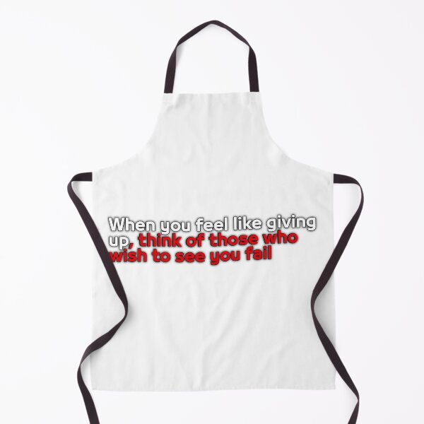 Item preview, When you feel like giving up, think of those who wish to see you fail designed and sold by Crownshpo.