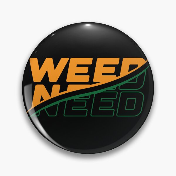 Item preview, Weed Need designed and sold by TtshirtPlanet.