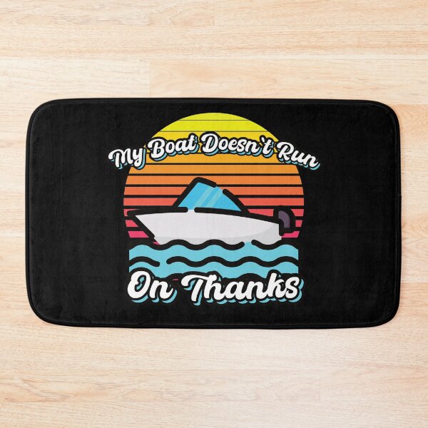 Item preview, My Boat Doesn't Run On Thanks Fun Gifts for Her or Him designed and sold by predoks.