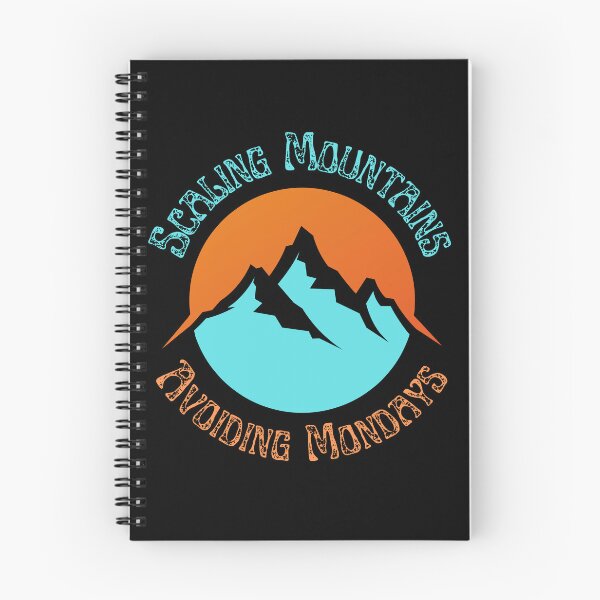Item preview, Scaling Mountains,Avoiding Mondays designed and sold by CherylinChicTee.