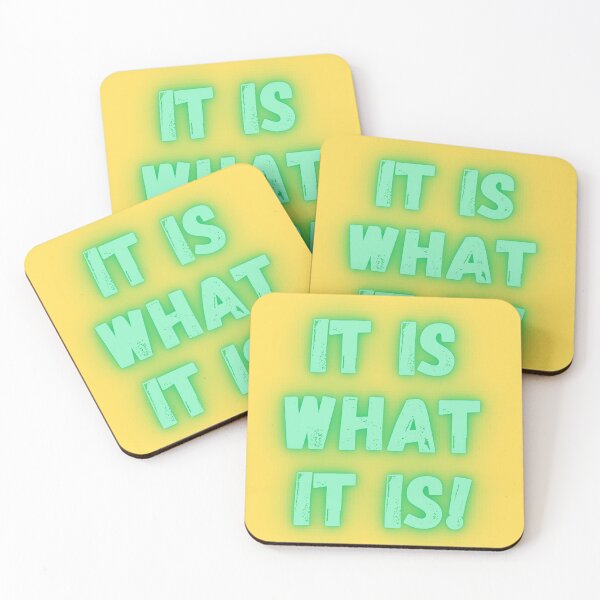 Item preview, It is what it is! designed and sold by Anthony Hiorns.