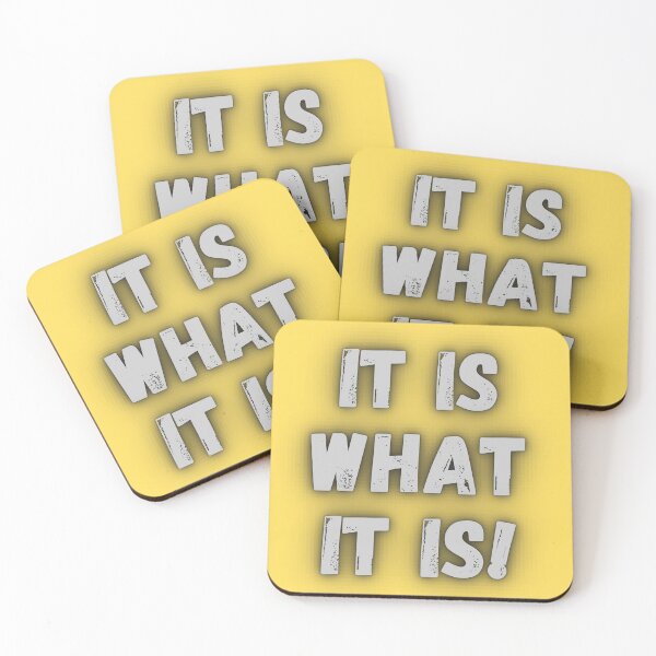 Item preview, It is what it is! designed and sold by Anthony Hiorns.