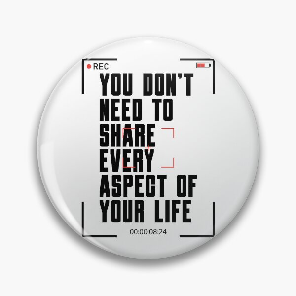 Item preview, You Don't Need To Share Every Aspect Of Your Life designed and sold by SweetLog.