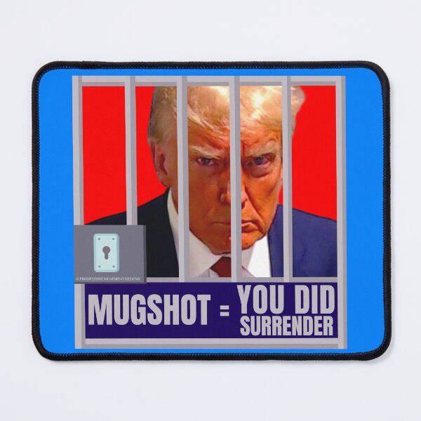 Item preview, PMD01043 Progressive Movement Designs Trump Mugshot Equals You Did Surrender design for liberal Democrat resistance against bigotry, for liberals Democrats or progressives against MAGA Republicans designed and sold by ProgressiveLeft.