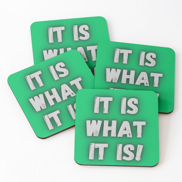 Item preview, It is what it is! designed and sold by Anthony Hiorns.